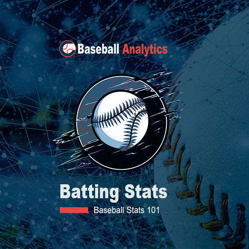 A Beginner’s Guide to Baseball Statistics: Batting