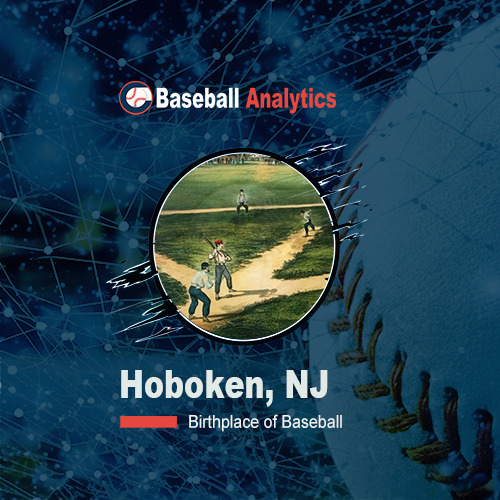 The Birthplace of Baseball: Hoboken, NJ