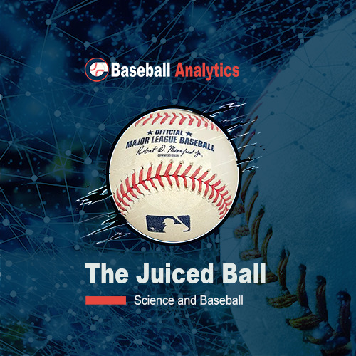 The MLB Juiced Ball Controversy