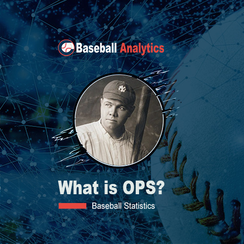 What Does OPS in Baseball Statistics Stand For?