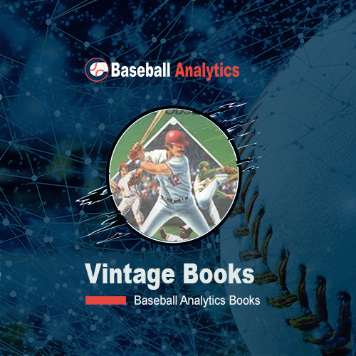 Vintage Baseball Analytics Books That Shaped Modern Baseball
