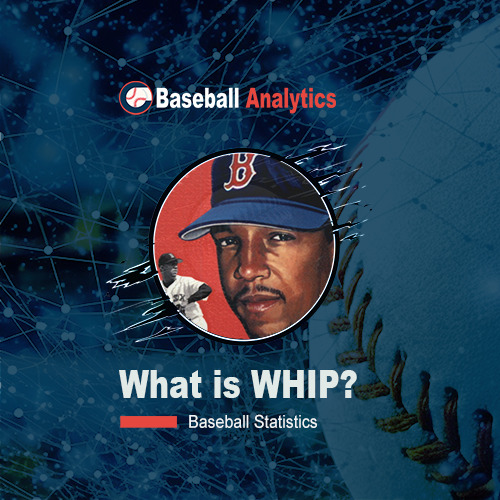 What Does WHIP Stand For in Baseball Statistics?